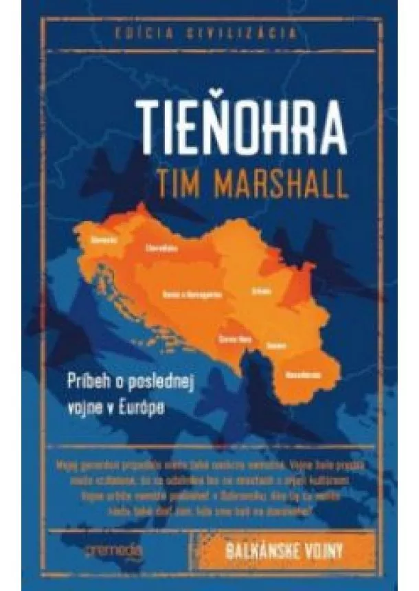 Tim Marshall - Tieňohra. Príbeh o poslednej vojne v Európe