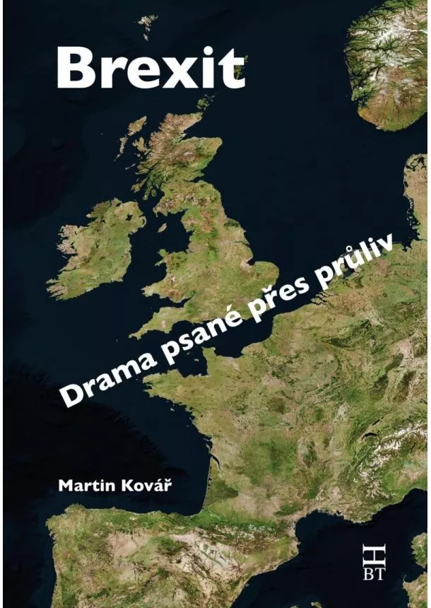 Martin Kovář - Brexit - Drama psané přes průliv