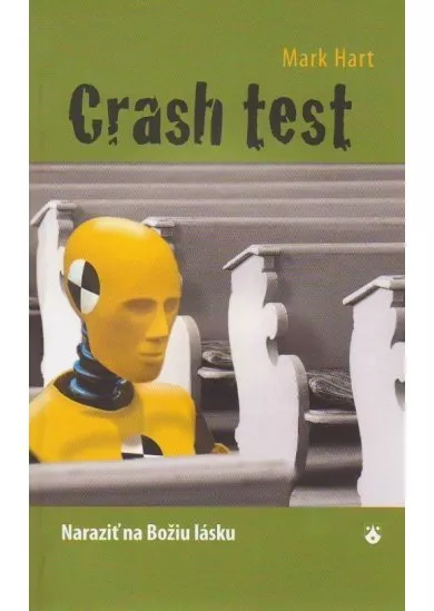 Crash test - Naraziť na Božiu lásku