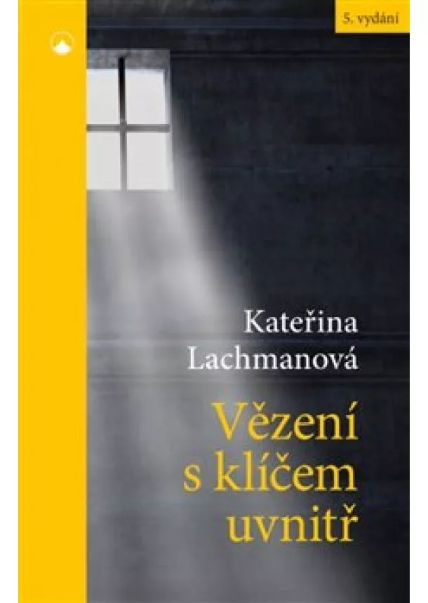 Kateřina Lachmanová - Vězení s klíčem uvnitř