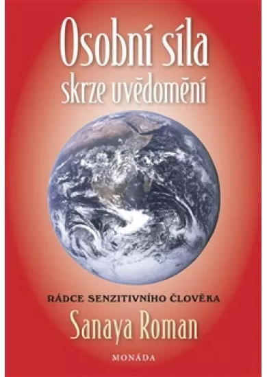 Osobní síla skrze uvědomění - rádce senzitivního člověha