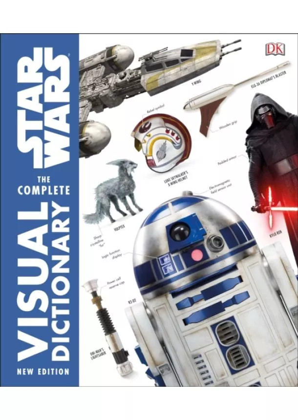 Pablo Hidalgo, DR David Reynolds, James Luceno, Ryder Windham, Jason Fry - Star Wars  Complete Visual Dictionary New Edition