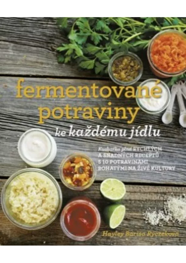 Hayley Barisa Ryczeková - Fermentované potraviny ke každému jídlu