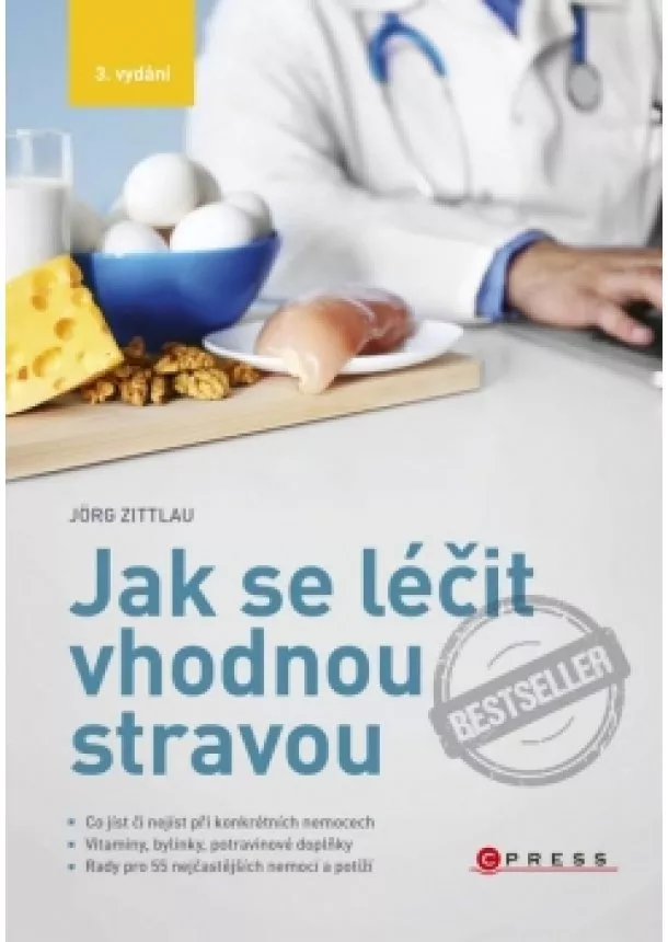 Jörg Zittlau - Jak se léčit vhodnou stravou, 3. vydání