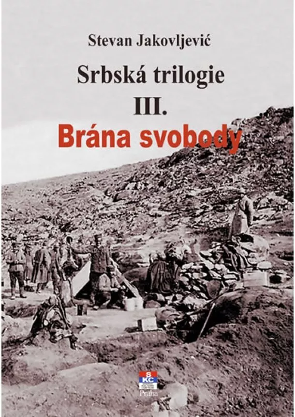 Stevan Jakovljević - Srbská trilogie III. Brána svobody