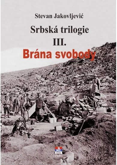 Srbská trilogie III. Brána svobody