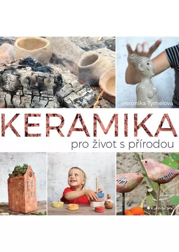 Tymelová Veronika - Keramika pro život s přírodou