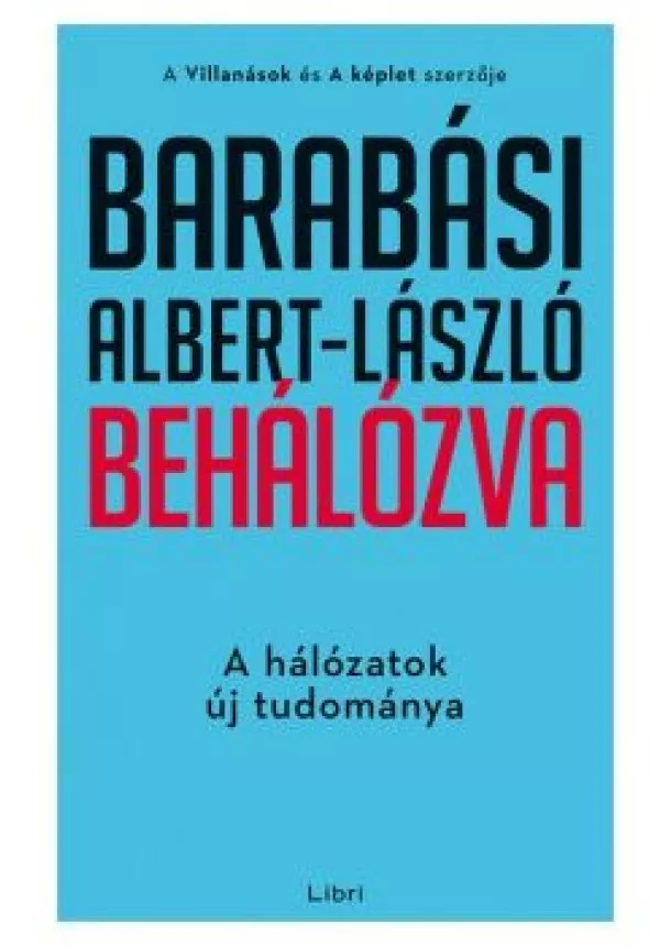 Barabási Albert-László - Behálózva - A hálózatok új tudománya