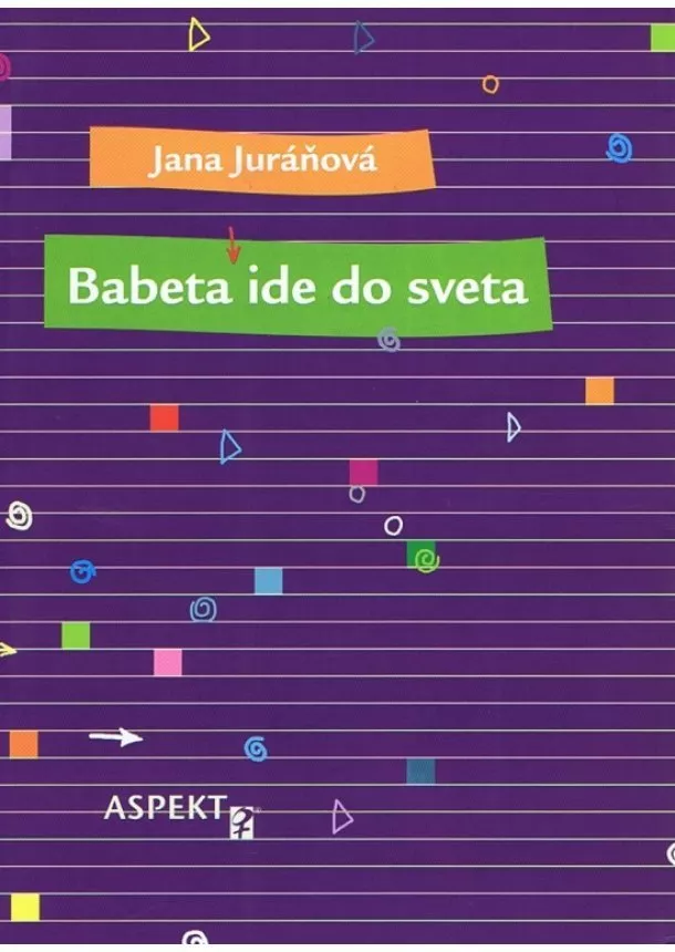 Jana Juráňová - Babeta ide do sveta