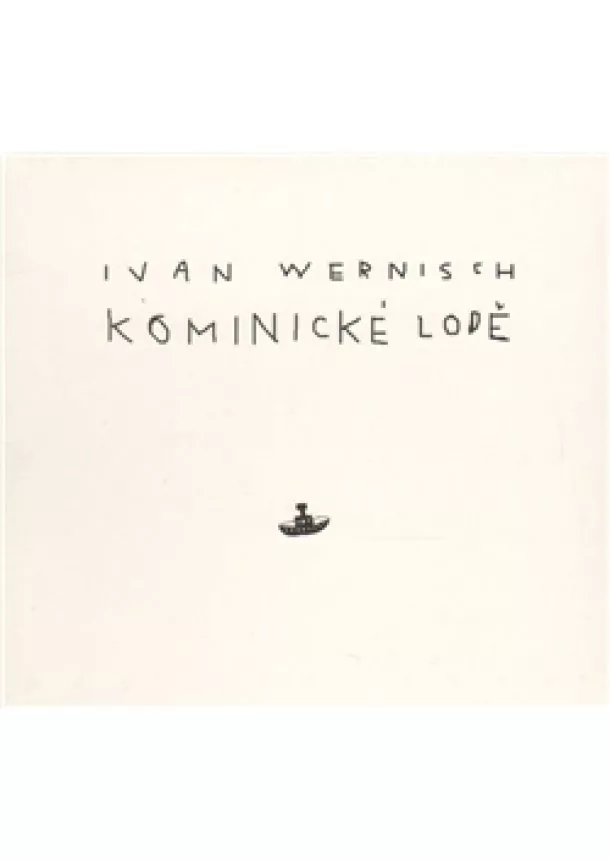 Ivan Wernisch - Kominické lodě