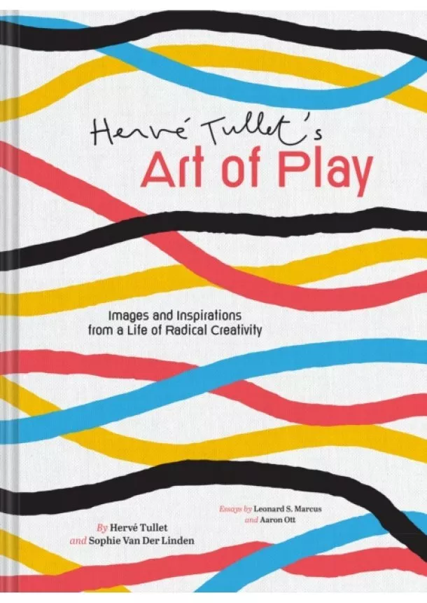 Herve3 Tullet, Sophie Van der Linden - Herve Tullet's Art of Play