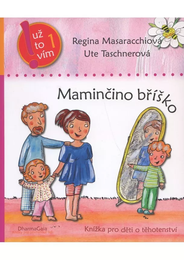 Regina Masaracchiová, Ute Taschnerová - Maminčino bříško - Knížka pro děti o těhotenství