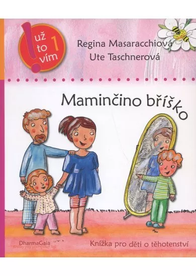 Maminčino bříško - Knížka pro děti o těhotenství