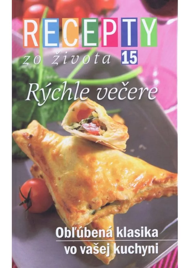 autor neuvedený - Recepty zo života 15 - Rýchle večere