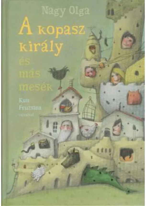 NAGY OLGA - A KOPASZ KIRÁLY ÉS MÁS MESÉK