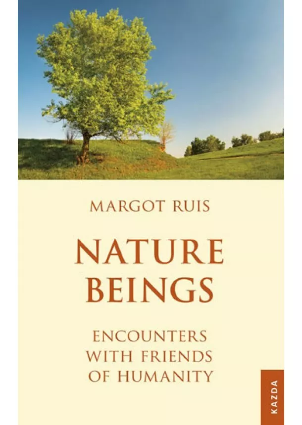 Margot Ruis - Nature Beings - Encounters with Friends of Humanity