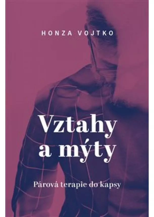 Honza Vojtko - Vztahy a mýty - Párová terapie do kapsy