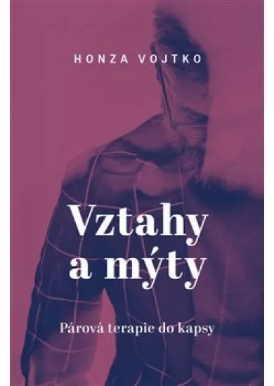 Vztahy a mýty - Párová terapie do kapsy