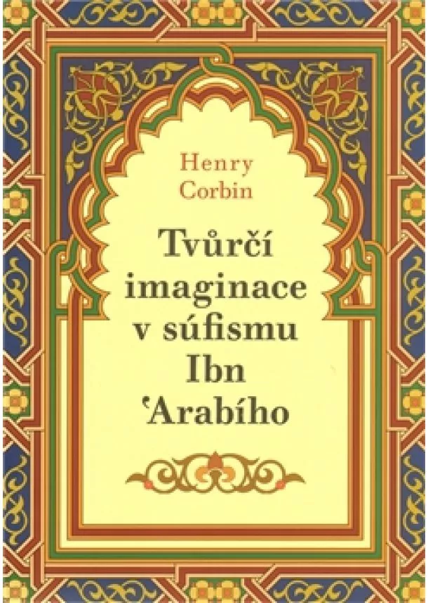 Henry Corbin - Tvůrčí imaginace v súfismu Ibń Arabího