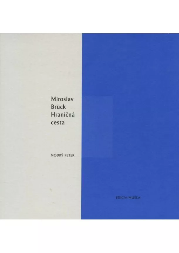 Miroslav Brück - Hraničná cesta