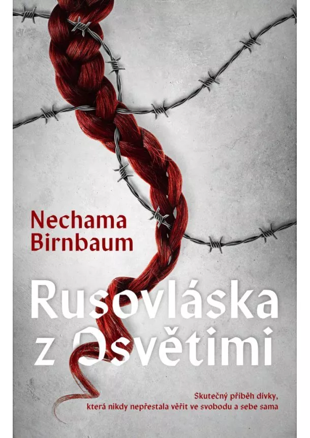 Nechama Birnbaum - Rusovláska z Osvětimi