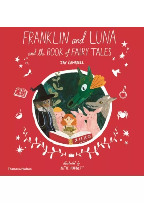 Jen Campbell - Franklin and Luna and the Book of Fairy Tales