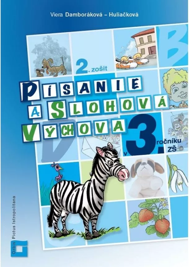 Viera Damboráková - Huliačková - Písanie a slohová výchova v 3. ročníku ZŠ (2.zošit)