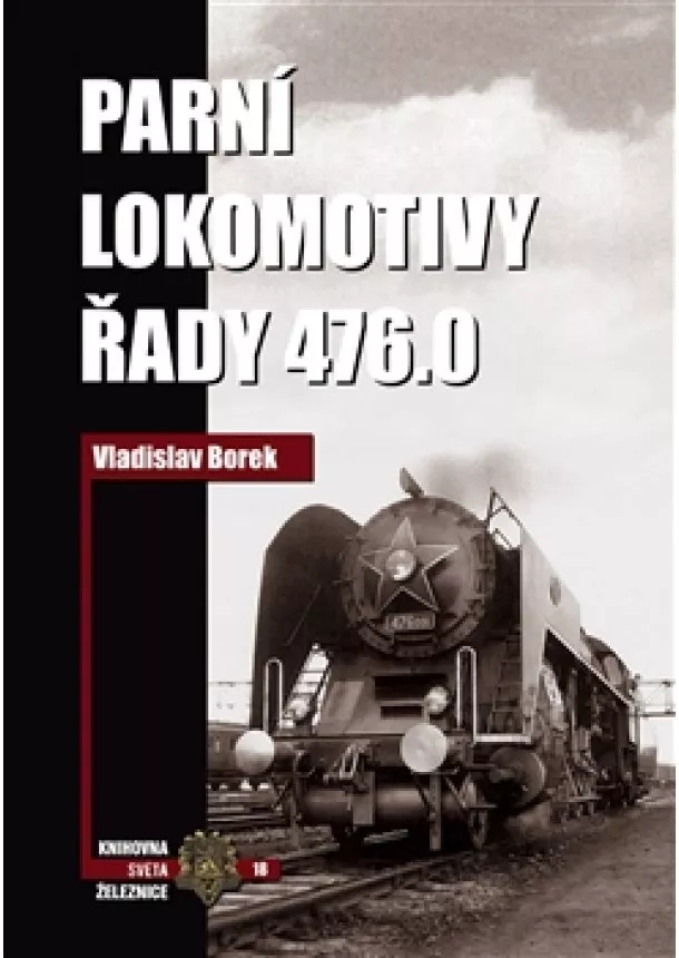 Vladislav Borek - Parní lokomotivy řady 476.0