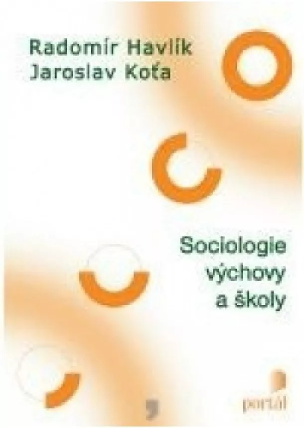 Radomír Havlík , Jaroslav Koťa  - Sociologie výchovy a školy