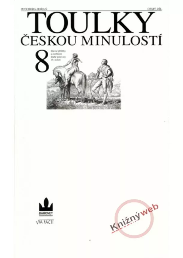 Hora-Horejš Petr - Toulky českou minulostí 8