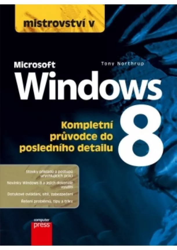 Tony Northrup - Mistrovství v Microsoft Windows 8