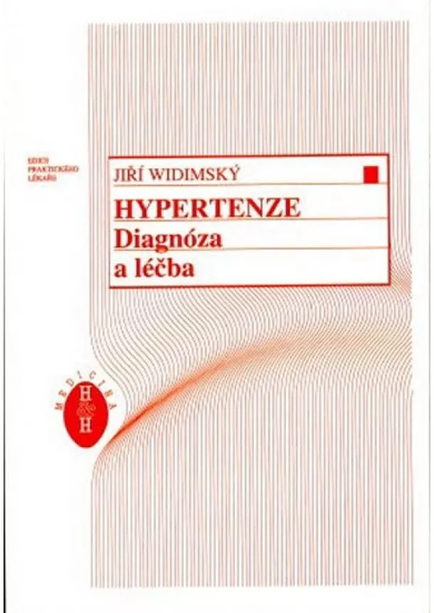 Jiří a kolektiv Widimský - Hypertenze - Diagnóza a léčba