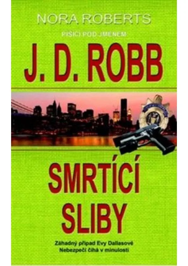 J. D. Robb - Smrtící sliby