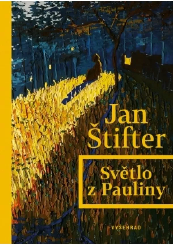 Jan Štifter - Světlo z Pauliny 