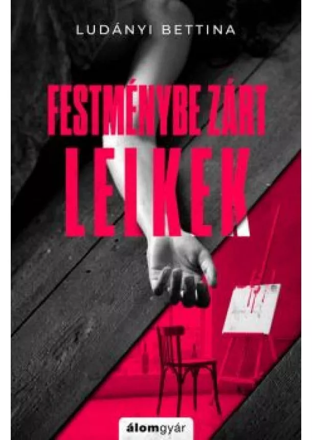 Ludányi Bettina - Festménybe zárt lelkek