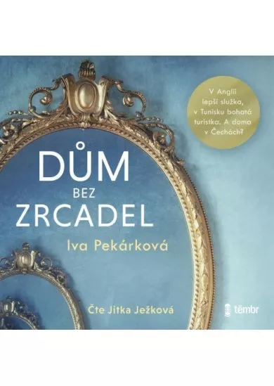 Pekárková Iva:  Dům Bez Zrcadel / Audiokniha / Mp3-Cd