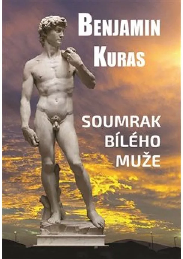 Benjamin Kuras - Soumrak bílého muže