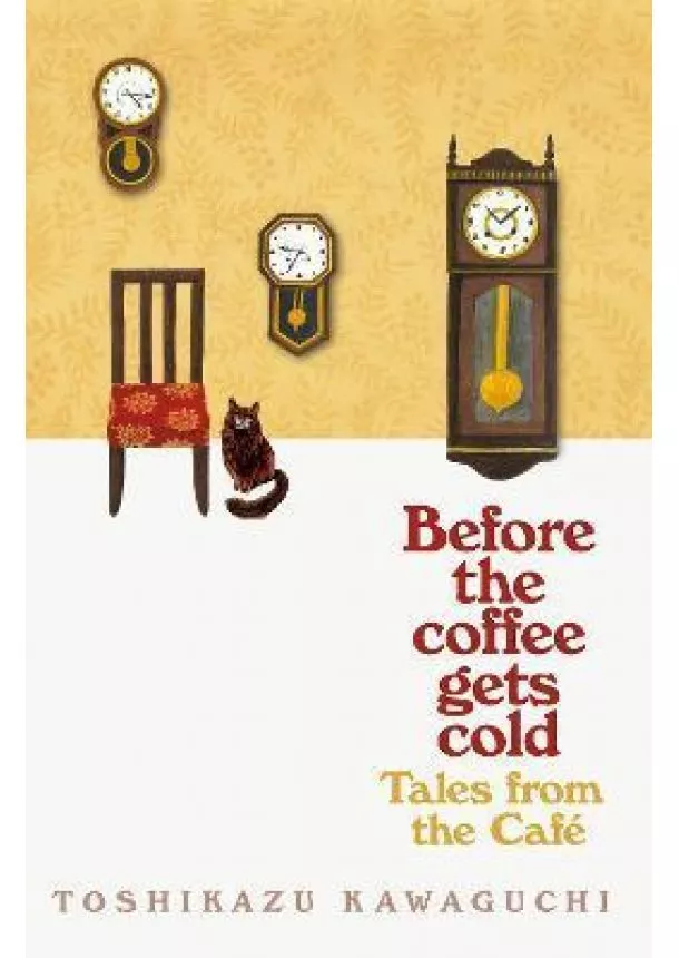 Toshikazu Kawaguchi - Tales from the Cafe : Before the Coffee Gets Cold