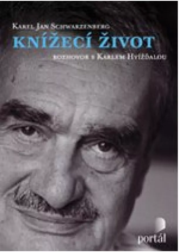 Karel Hvizdala - Knížecí život - Schwarzenberg Karel Jan