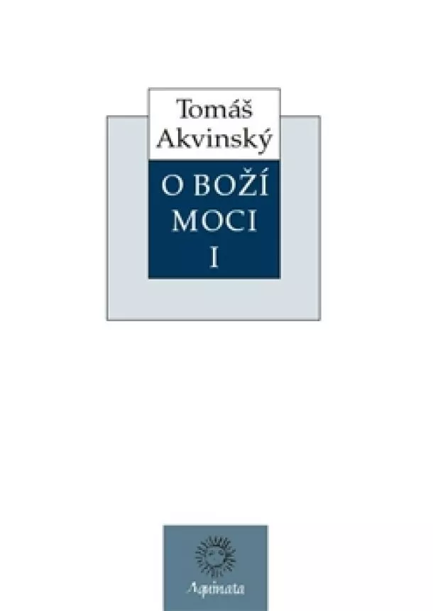 Tomáš Akvinský - O Boží moci I