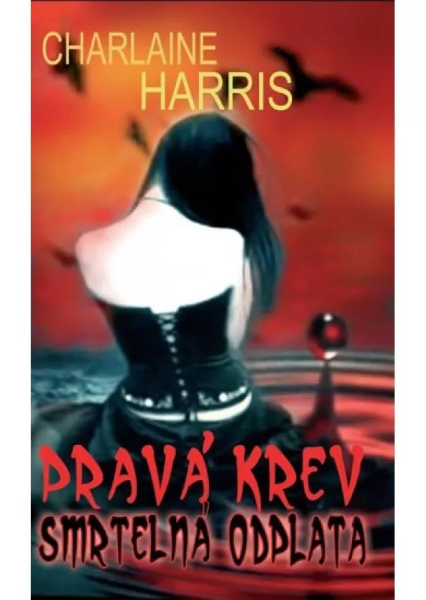 Charlaine Harris - Pravá krev - Smrtelná odplata - 11. diel