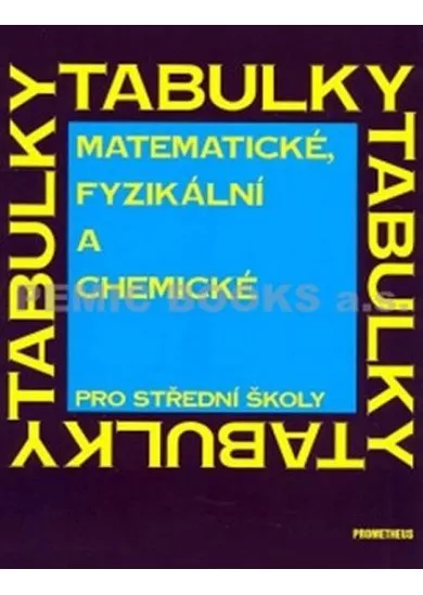 Matematické, fyzikální a chemické tabulky pro SŠ-4.vydání