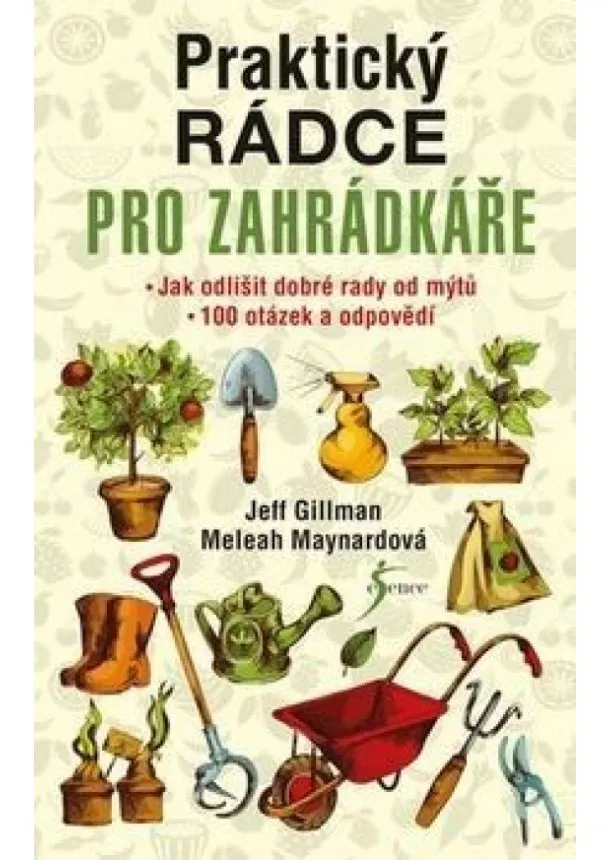 Jeff Gillman, Meleah Maynard - Praktický rádce pro zahrádkáře