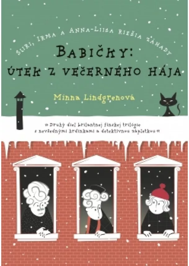 Minna Lindgrenová - Babičky: Útek z večerného hája