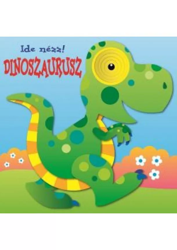 kol - Ide nézz! - Dinoszaurusz