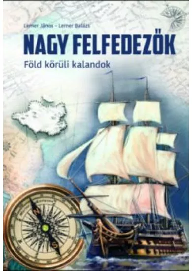 Nagy felfedezők - Föld körüli kalandok