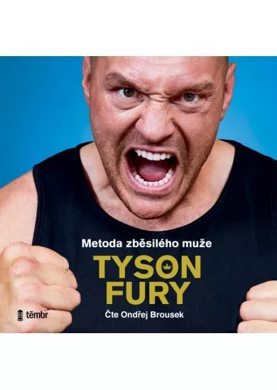 FURY TYSON  METODA ZBĚSILÉHO MUŽE (MP3-CD)