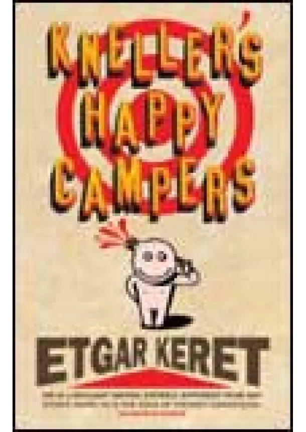 Etgar Keret - Kneller's Happy Campers