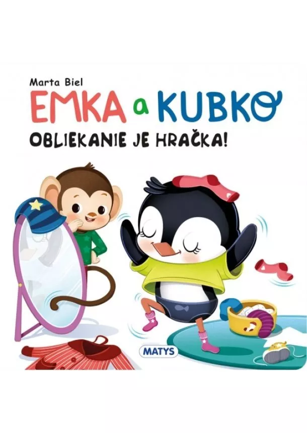 Marta Biel - Emka a Kubko - Obliekanie je hračka