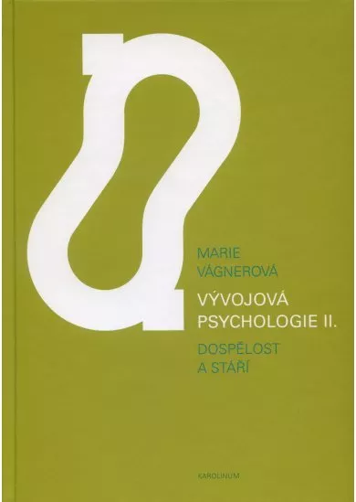 Vývojová psychologie II. - dospělost a stáří